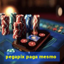 pegapix paga mesmo